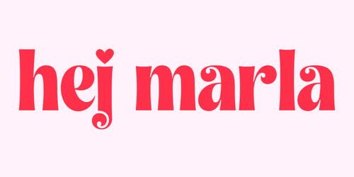 Hej Marla
